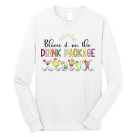 Blame It On The Drink Package Cruise Vacation Long Sleeve Shirt