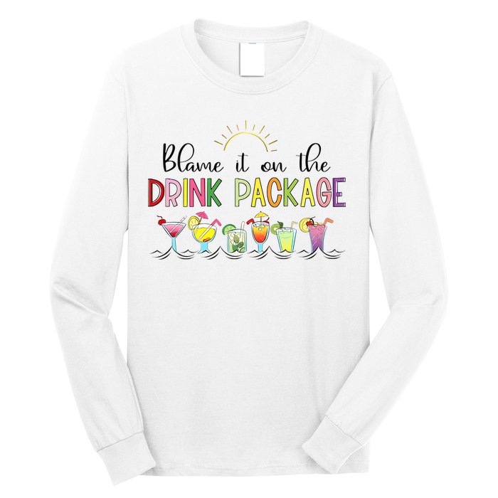 Blame It On The Drink Package Cruise Vacation Long Sleeve Shirt