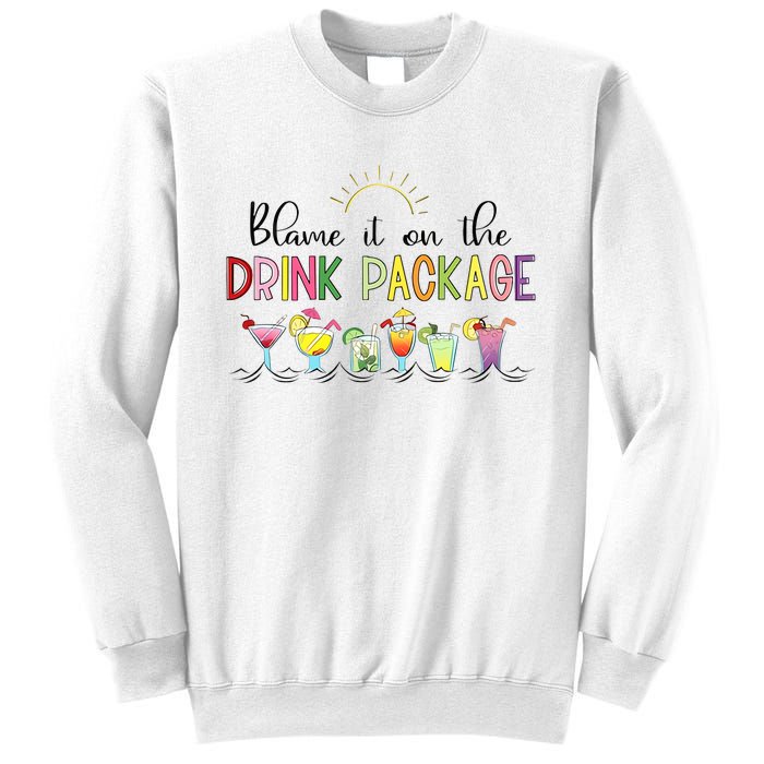 Blame It On The Drink Package Cruise Vacation Sweatshirt