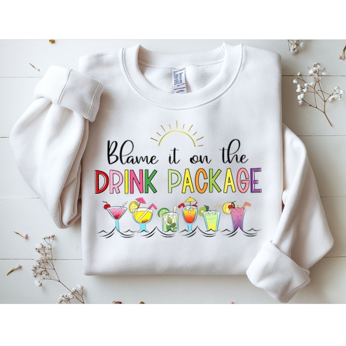 Blame It On The Drink Package Cruise Vacation Sweatshirt