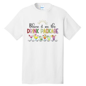 Blame It On The Drink Package Cruise Vacation Tall T-Shirt