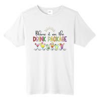 Blame It On The Drink Package Cruise Vacation Tall Fusion ChromaSoft Performance T-Shirt