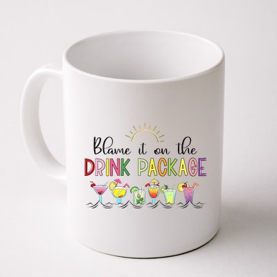 Blame It On The Drink Package Cruise Vacation Mug