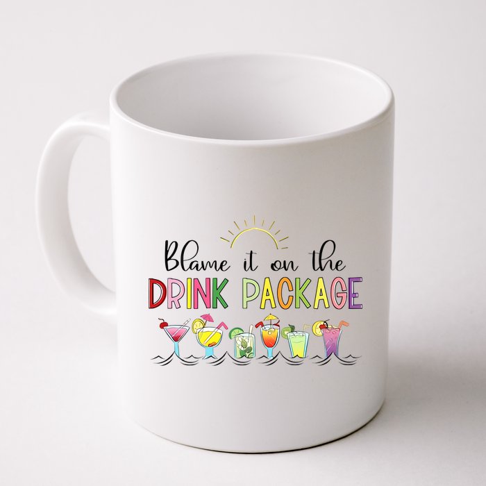 Blame It On The Drink Package Cruise Vacation Mug