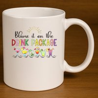 Blame It On The Drink Package Cruise Vacation 11oz C Handle Ceramic Mug