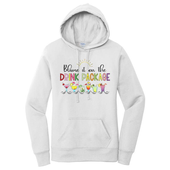 Blame It On The Drink Package Cruise Vacation Women's Pullover Hoodie