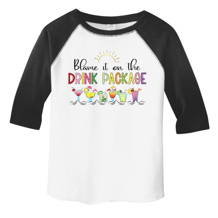 Blame It On The Drink Package Cruise Vacation Toddler Fine Jersey T-Shirt