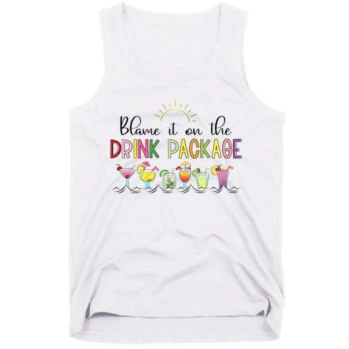 Blame It On The Drink Package Cruise Vacation Tank Top