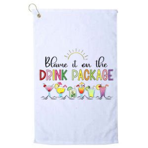 Blame It On The Drink Package Cruise Vacation Platinum Collection Golf Towel