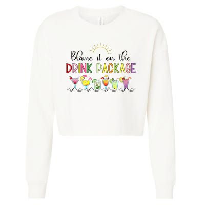 Blame It On The Drink Package Cruise Vacation Cropped Pullover Crew