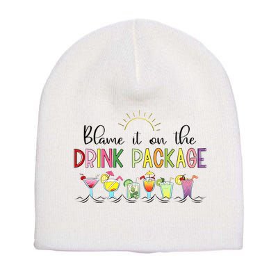 Blame It On The Drink Package Cruise Vacation Short Acrylic Beanie