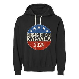 Bring It On Kamala Harris 2024 Election President Garment-Dyed Fleece Hoodie