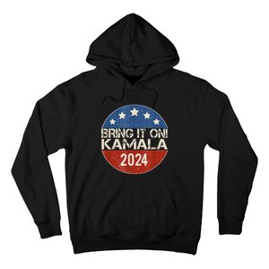 Bring It On Kamala Harris 2024 Election President Hoodie