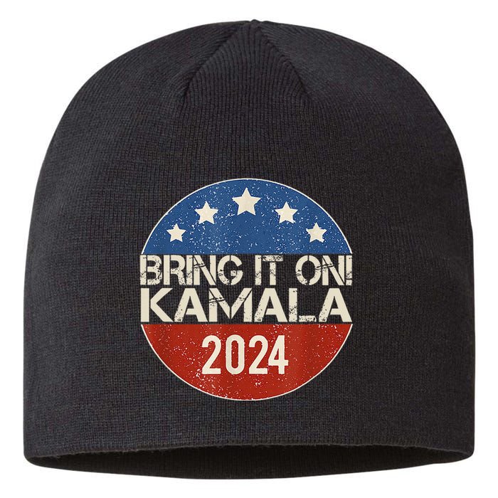 Bring It On Kamala Harris 2024 Election President Sustainable Beanie