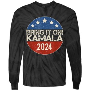 Bring It On Kamala Harris 2024 Election President Tie-Dye Long Sleeve Shirt