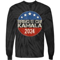 Bring It On Kamala Harris 2024 Election President Tie-Dye Long Sleeve Shirt