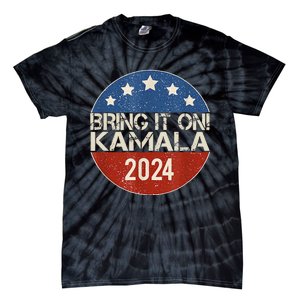 Bring It On Kamala Harris 2024 Election President Tie-Dye T-Shirt