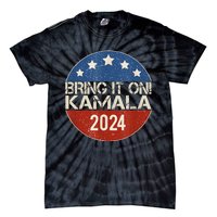 Bring It On Kamala Harris 2024 Election President Tie-Dye T-Shirt