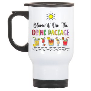 Blame It On The Drink Package Cruise Vacation Hawaii Beach Stainless Steel Travel Mug