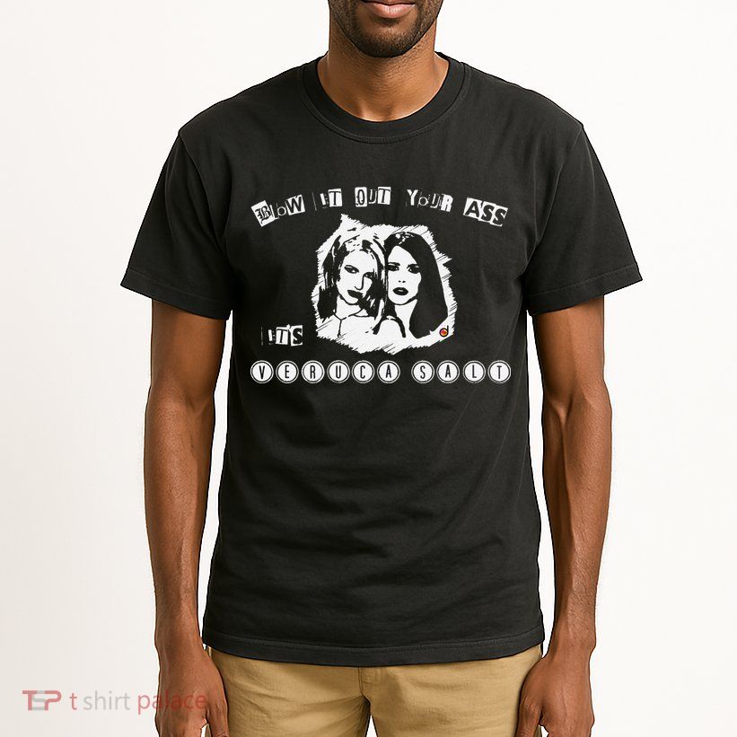 Blow It Out Your Ass ItS Verucas Salt Tall T-Shirt