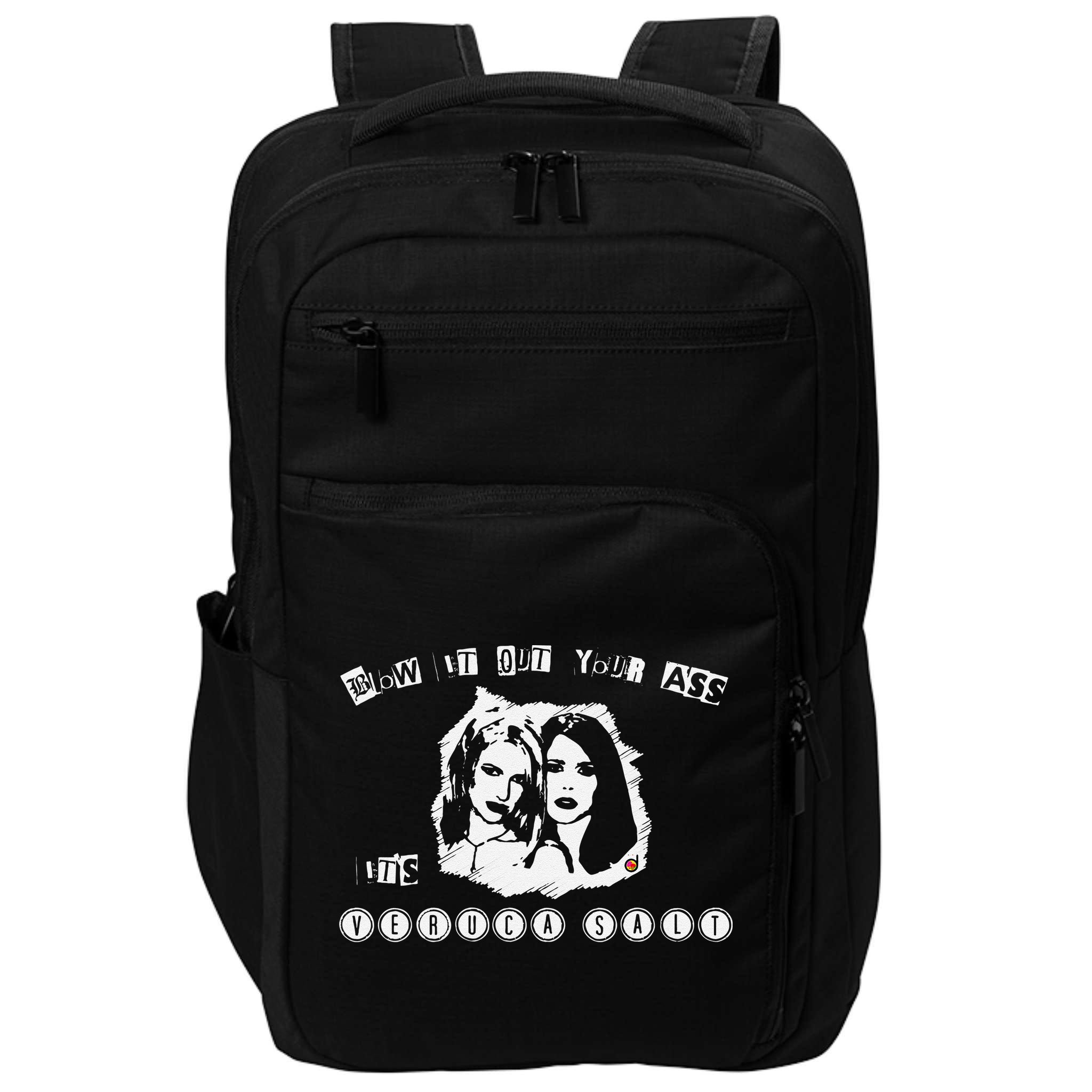 Blow It Out Your Ass ItS Verucas Salt Impact Tech Backpack