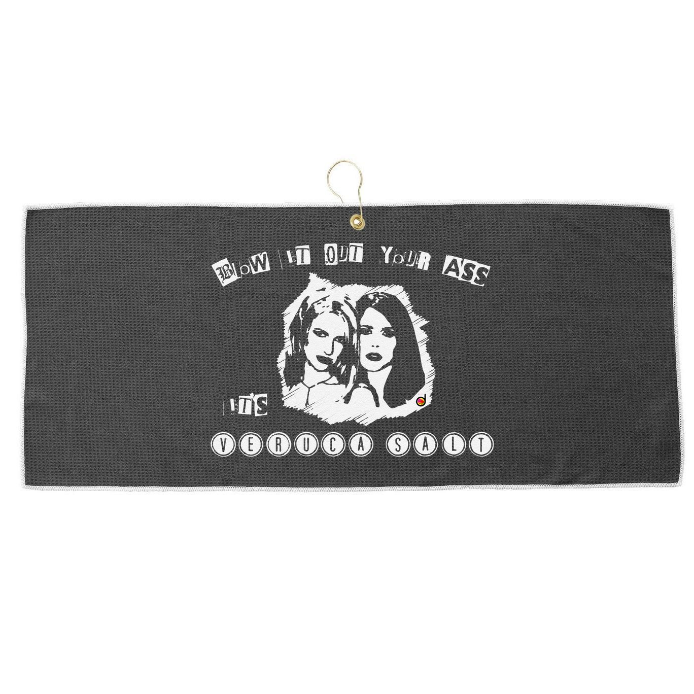 Blow It Out Your Ass ItS Verucas Salt Large Microfiber Waffle Golf Towel