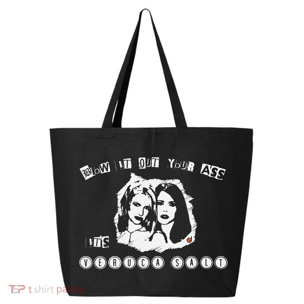 Blow It Out Your Ass ItS Verucas Salt 25L Jumbo Tote