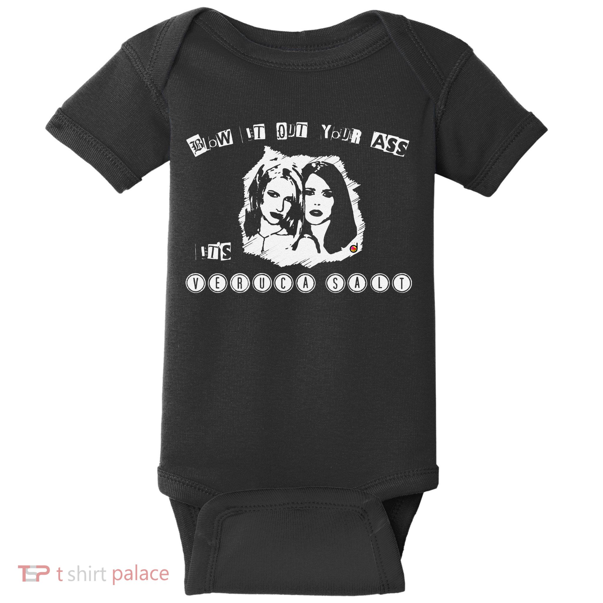 Blow It Out Your Ass ItS Verucas Salt Baby Bodysuit