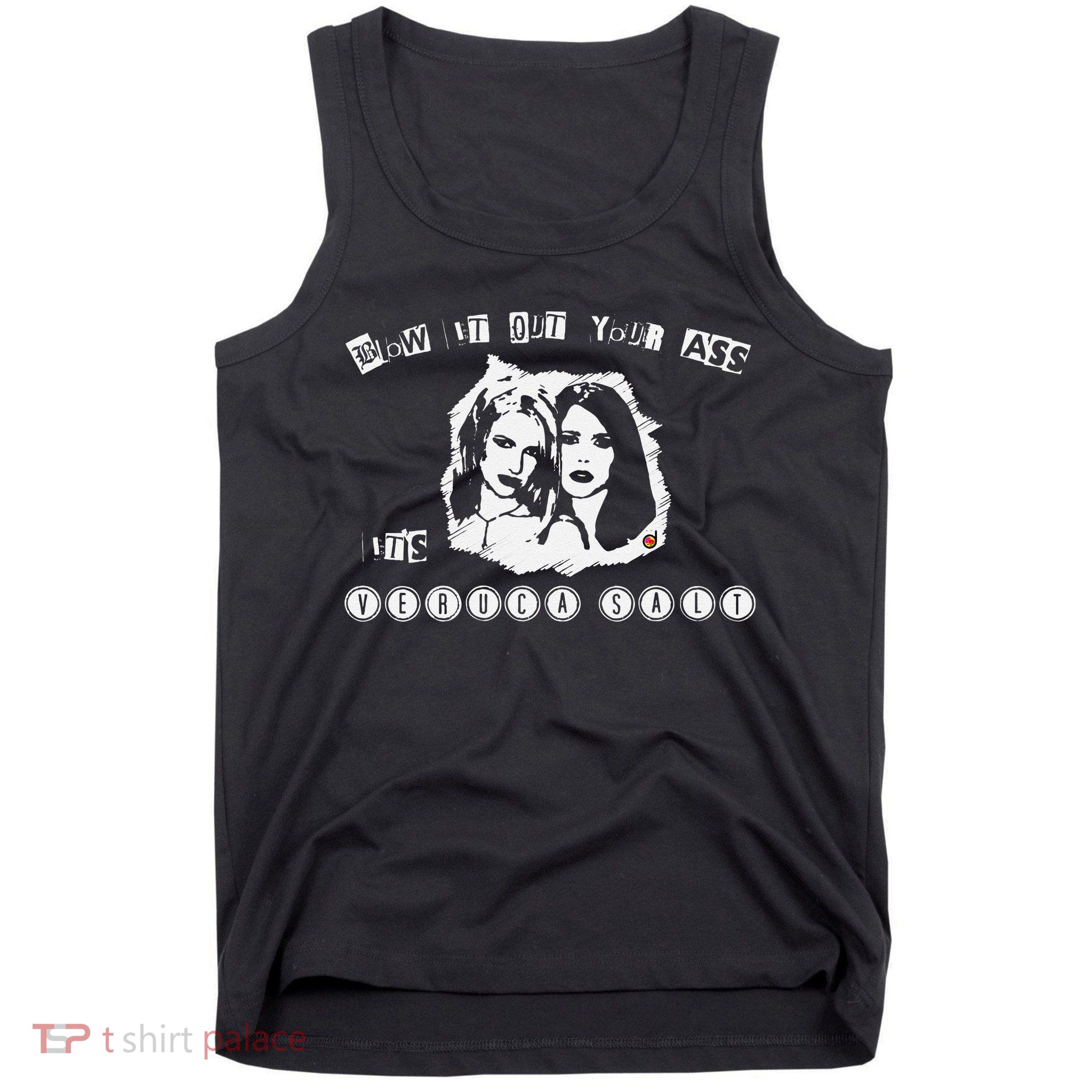Blow It Out Your Ass ItS Verucas Salt Tank Top