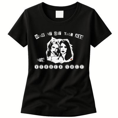 Blow It Out Your Ass ItS Verucas Salt Womens T-Shirt
