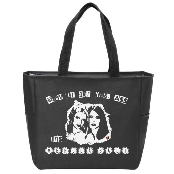 Blow It Out Your Ass ItS Verucas Salt Zip Tote Bag