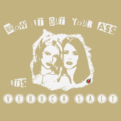 Blow It Out Your Ass ItS Verucas Salt T-Shirt