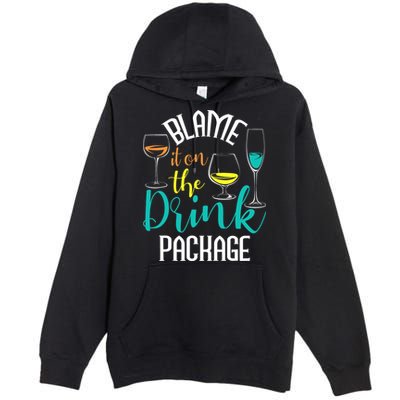 Blame It On The Drink Package Cruising Lover Cruiser Cruise Premium Pullover Hoodie