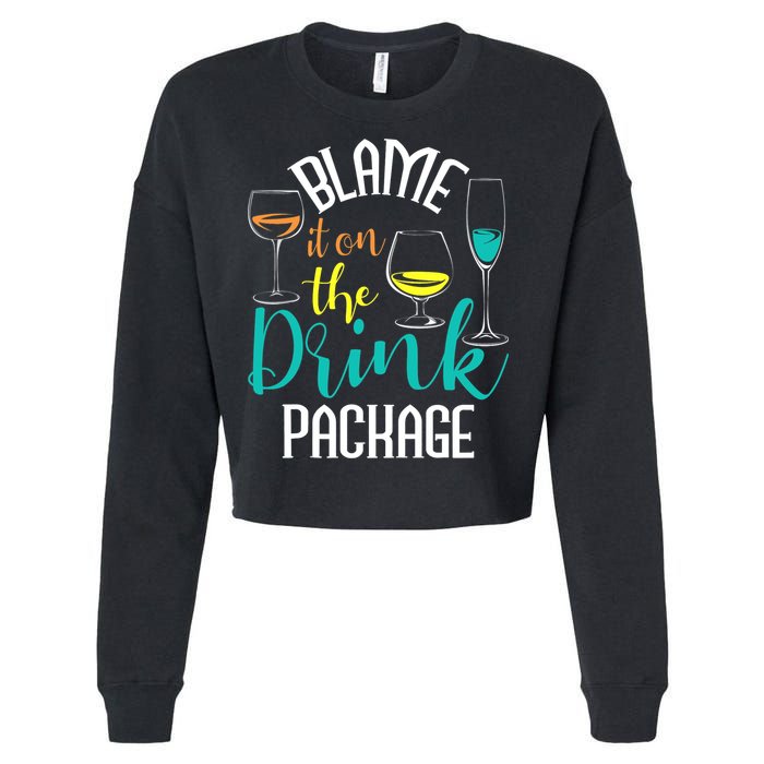 Blame It On The Drink Package Cruising Lover Cruiser Cruise Cropped Pullover Crew