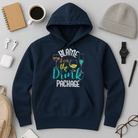 Blame It On The Drink Package Cruising Lover Cruiser Cruise Hoodie