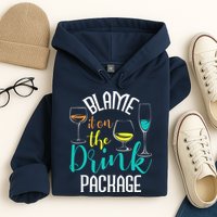 Blame It On The Drink Package Cruising Lover Cruiser Cruise Hoodie