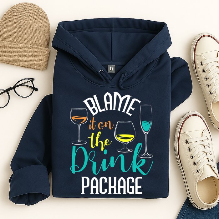 Blame It On The Drink Package Cruising Lover Cruiser Cruise Hoodie