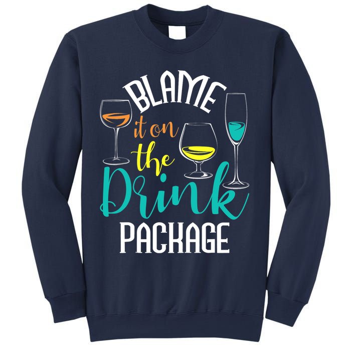 Blame It On The Drink Package Cruising Lover Cruiser Cruise Sweatshirt