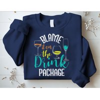 Blame It On The Drink Package Cruising Lover Cruiser Cruise Sweatshirt