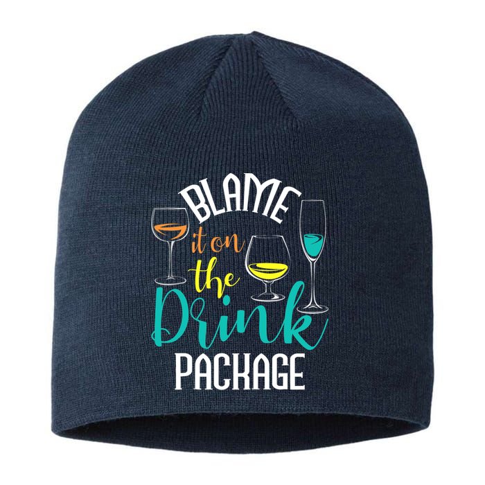 Blame It On The Drink Package Cruising Lover Cruiser Cruise Sustainable Beanie