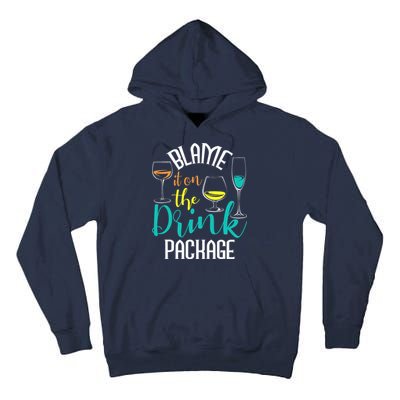 Blame It On The Drink Package Cruising Lover Cruiser Cruise Tall Hoodie