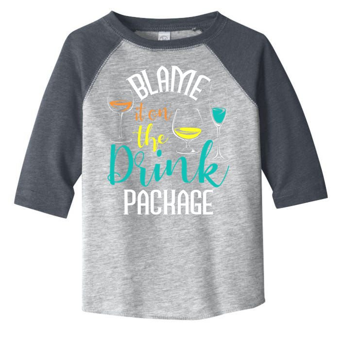 Blame It On The Drink Package Cruising Lover Cruiser Cruise Toddler Fine Jersey T-Shirt