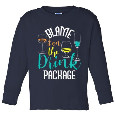 Blame It On The Drink Package Cruising Lover Cruiser Cruise Toddler Long Sleeve Shirt