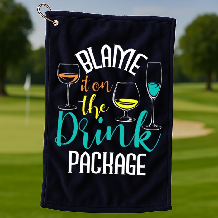Blame It On The Drink Package Cruising Lover Cruiser Cruise Golf Towel