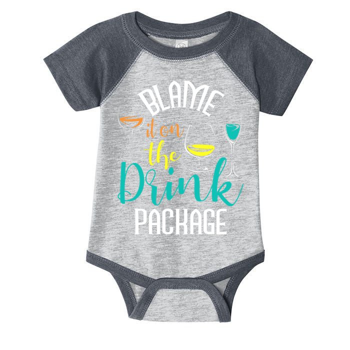 Blame It On The Drink Package Cruising Lover Cruiser Cruise Infant Baby Jersey Bodysuit