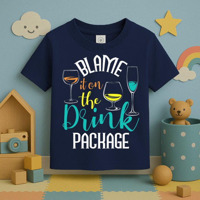 Blame It On The Drink Package Cruising Lover Cruiser Cruise Toddler T-Shirt