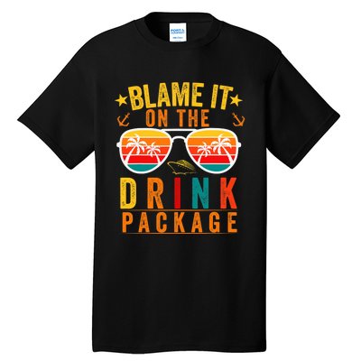 Blame it on The Cruise Package Cruise Cruising Matching Tall T-Shirt