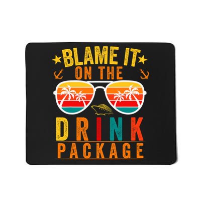 Blame it on The Cruise Package Cruise Cruising Matching Mousepad