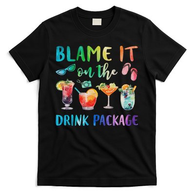 Blame It On The Drink Package Funny Cruise Cruising Trip T-Shirt