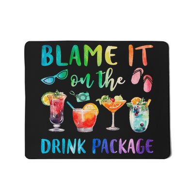 Blame It On The Drink Package Funny Cruise Cruising Trip Mousepad